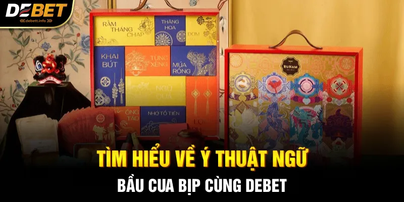 Tìm hiểu về ý thuật ngữ bầu cua bịp cùng Debet