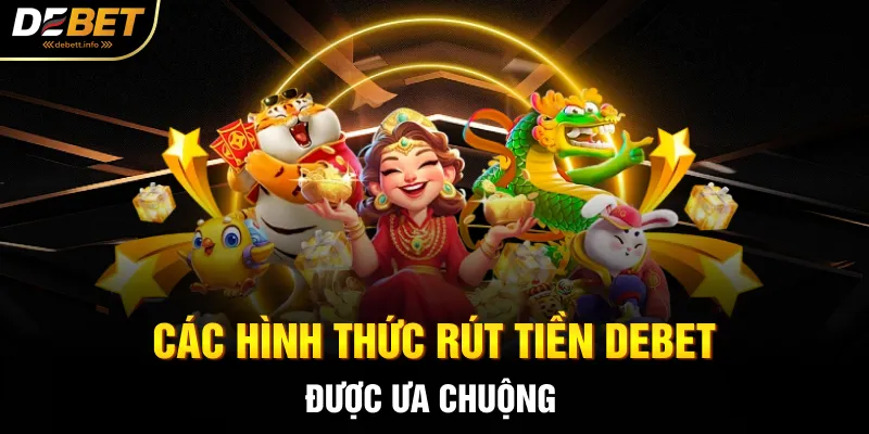 Các hình thức rút tiền Debet được ưa chuộng